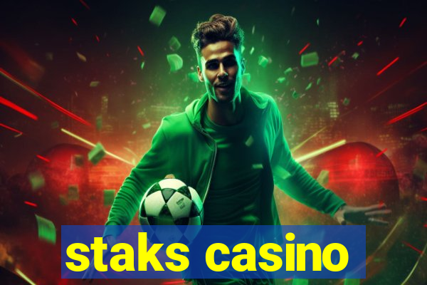 staks casino